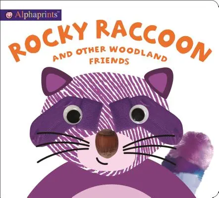 Alphaprints: Rocky Raccoon și alți prieteni din pădure - Alphaprints: Rocky Raccoon and other woodland friends