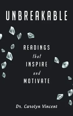 De neînduplecat: Lecturi care inspiră și motivează - Unbreakable: Readings That Inspire and Motivate