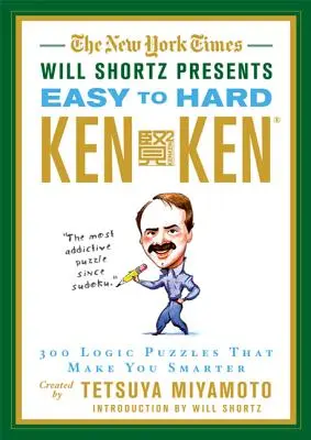 The New York Times Will Shortz prezintă KenKen de la ușor la greu: 300 de puzzle-uri logice care te fac mai deștept - The New York Times Will Shortz Presents Easy to Hard KenKen: 300 Logic Puzzles That Make You Smarter