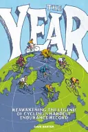Year - Trezirea legendei celui mai greu record de anduranță din ciclism - Year - Reawakening the legend of cycling's hardest endurance record