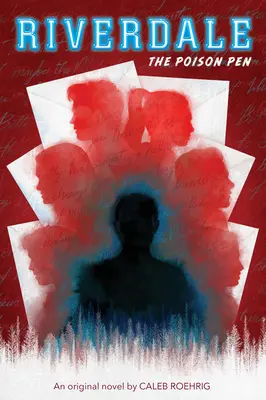 Pixul otrăvit (Riverdale, romanul #5) - The Poison Pen (Riverdale, Novel #5)
