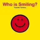 Cine zâmbește? - Who Is Smiling?