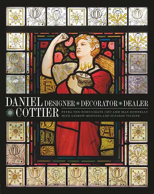 Daniel Cottier: Designer, decorator, comerciant - Daniel Cottier: Designer, Decorator, Dealer