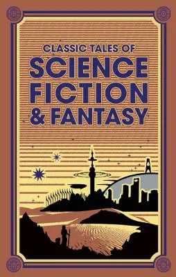 Povești clasice de science-fiction și fantezie - Classic Tales of Science Fiction & Fantasy