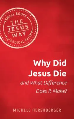 De ce a murit Isus și ce importanță are? - Why Did Jesus Die and What Difference Does It Make?