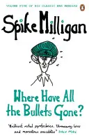 Unde au dispărut toate gloanțele? - Where Have All the Bullets Gone?