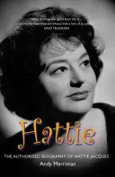 Hattie - Biografia autorizată a lui Hattie Jacques - Hattie - The Authorised Biography of Hattie Jacques