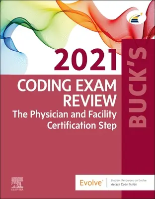 Buck's Coding Exam Review 2021 - Etapa de certificare a medicilor și a facilităților - Buck's Coding Exam Review 2021 - The Physician and Facility Certification Step