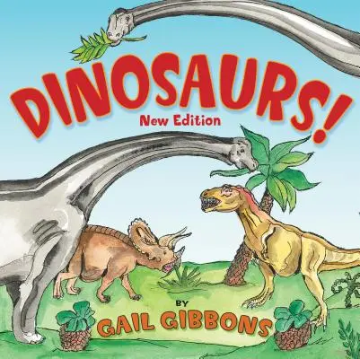 Dinosauri! (Nou și actualizat): Ediția a doua - Dinosaurs! (New & Updated): Second Edition