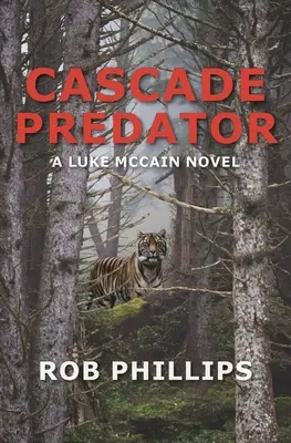 Cascade Predator: Un roman de Luke McCain - Cascade Predator: A Luke McCain Novel