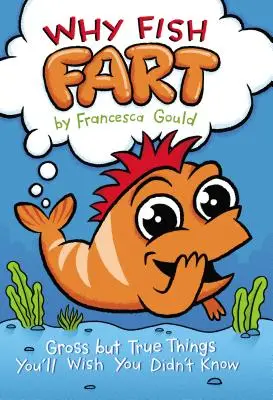 De ce se bășesc peștii: Gross But True Things You'll Wish You Didn't Know - Why Fish Fart: Gross But True Things You'll Wish You Didn't Know