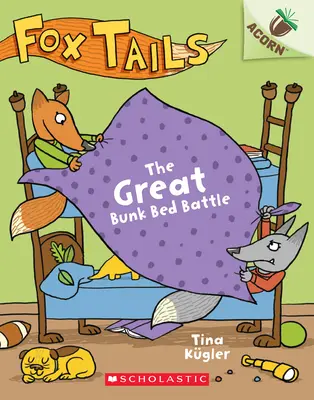 Marea bătălie a paturilor supraetajate: O carte în ghindă (Fox Tails #1), 1 - The Great Bunk Bed Battle: An Acorn Book (Fox Tails #1), 1