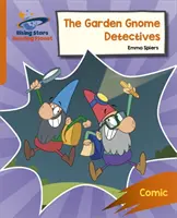Reading Planet: Rocket Phonics - Target Practice - The Garden Gnome Detectives - Portocaliu - Reading Planet: Rocket Phonics - Target Practice - The Garden Gnome Detectives - Orange