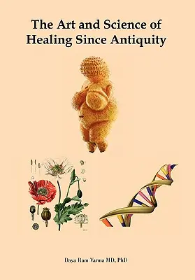 Arta și știința vindecării încă din Antichitate - The Art and Science of Healing Since Antiquity