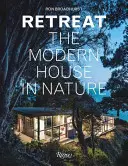 Retreat: Casa modernă în natură - Retreat: The Modern House in Nature
