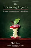 The Enduring Legacy: Inegalitatea structurată în școlile publice din America - The Enduring Legacy: Structured Inequality in America's Public Schools