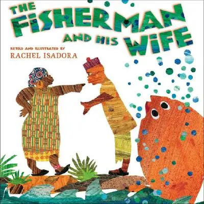 Pescarul și soția lui (The Fisherman and His Wife) - The Fisherman and His Wife