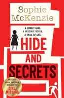 Hide and Secrets - Thrillerul de succes al lui Sophie McKenzie, bestseller de milioane de exemplare - Hide and Secrets - The blockbuster thriller from million-copy bestselling Sophie McKenzie