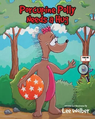 Porcupine Polly are nevoie de o îmbrățișare - Porcupine Polly Needs a Hug