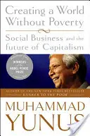 Crearea unei lumi fără sărăcie: Afacerile sociale și viitorul capitalismului - Creating a World Without Poverty: Social Business and the Future of Capitalism