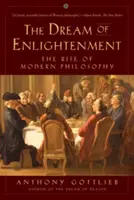 Visul Iluminismului: Ascensiunea filosofiei moderne: The Rise of Modern Philosophy - The Dream of Enlightenment: The Rise of Modern Philosophy