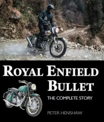 Royal Enfield Bullet: Povestea completă - Royal Enfield Bullet: The Complete Story