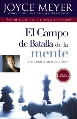 El Campo de Batalla de la Mente: Ganar La Batalla En Su Mente = Câmpul de luptă al minții - El Campo de Batalla de la Mente: Ganar La Batalla En Su Mente = The Battlefield of the Mind