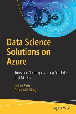 Soluții pentru știința datelor pe Azure: Instrumente și tehnici care utilizează Databricks și Mlops - Data Science Solutions on Azure: Tools and Techniques Using Databricks and Mlops