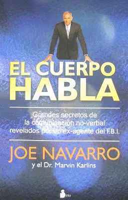 El Cuerpo Habla = Ce spune fiecare corp - El Cuerpo Habla = What Every Body Is Saying
