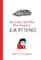 Fetița căreia îi era frică de tot - Little Girl Who Was Afraid of Everything