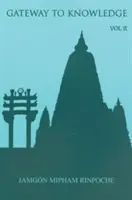 Poarta către cunoaștere, volumul II: O condensare a Tripitaka - Gateway to Knowledge, Volume II: A Condensation of the Tripitaka