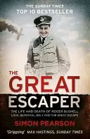 Great Escaper - Viața și moartea lui Roger Bushell - Great Escaper - The Life and Death of Roger Bushell