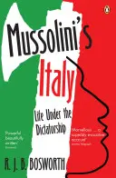 Italia lui Mussolini - Viața sub dictatură, 1915-1945 - Mussolini's Italy - Life Under the Dictatorship, 1915-1945