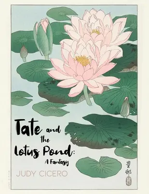 Tate și Lotus Pond: O fantezie - Tate and the Lotus Pond: A Fantasy