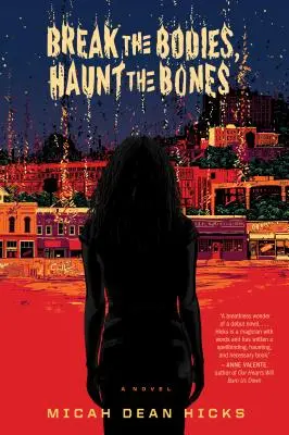 Rupe trupurile, bântuie oasele - Break the Bodies, Haunt the Bones