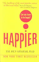 Happier: Poți învăța să fii fericit? (UK Paperback) - Happier: Can you learn to be Happy? (UK Paperback)
