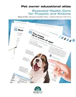 Pet Owner Educational Atlas - Îngrijire de bază pentru căței și pisoi - Pet Owner Educational Atlas - Basic Care for Puppies and Kittens