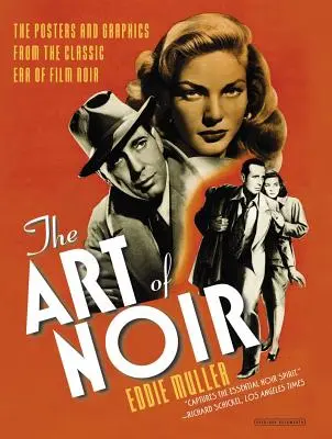 The Art of Noir: Posterele și grafica din epoca clasică a filmului noir - The Art of Noir: The Posters and Graphics from the Classic Era of Film Noir