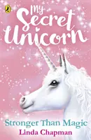 Unicornul meu secret: Mai puternic decât magia - My Secret Unicorn: Stronger Than Magic