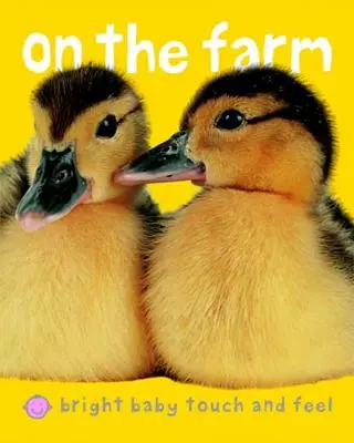 Bright Baby Touch & Feel on the Farm