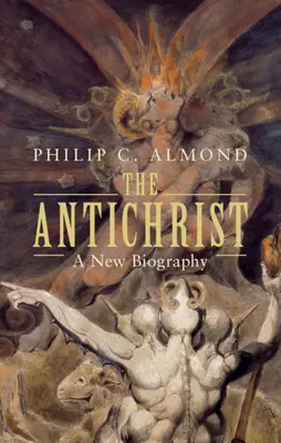 Antihristul: O nouă biografie - The Antichrist: A New Biography