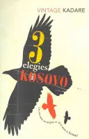 Trei elegii pentru Kosovo - Three Elegies For Kosovo