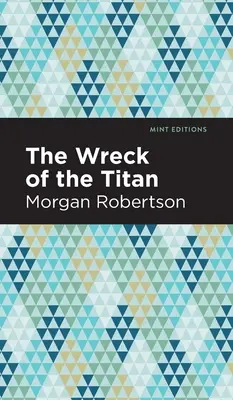 Epava Titanului (The Wreck of the Titan) - The Wreck of the Titan