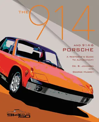Porsche 914 și 914-6: Ghidul autenticității pentru un restaurator III - The 914 and 914-6 Porsche, a Restorer's Guide to Authenticity III
