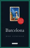Barcelona: Un ghid literar pentru călători - Barcelona: A Literary Guide for Travellers