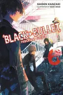 Black Bullet, Volumul 6: Purgatory Strider - Black Bullet, Volume 6: Purgatory Strider