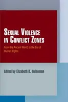 Violența sexuală în zonele de conflict: De la lumea antică la era drepturilor omului - Sexual Violence in Conflict Zones: From the Ancient World to the Era of Human Rights