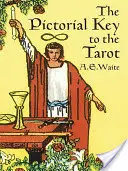 Cheia picturală a Tarotului - The Pictorial Key to the Tarot