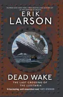 Dead Wake - Ultima traversare a navei Lusitania - Dead Wake - The Last Crossing of the Lusitania