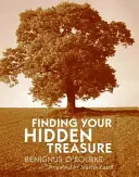 Găsirea comorii tale ascunse - Calea rugăciunii tăcute - Finding Your Hidden Treasure - The Way of Silent Prayer